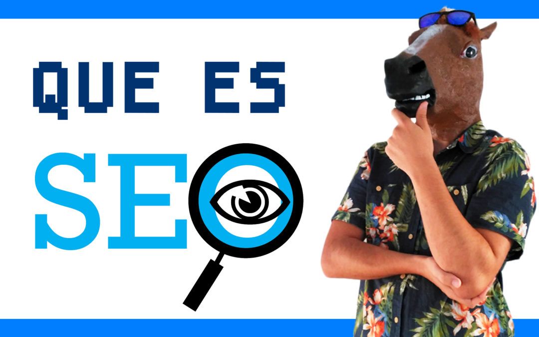 ¿Qué es el SEO y cómo funciona? Guía para principiantes