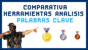 Comparativa de las herramientas para analisis de palabras clave