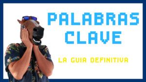 Palabras Clave: La guía definitiva