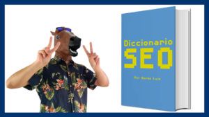 Diccionario SEO: El Glosario definitivo
