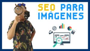 SEO para imágenes: Cómo posicionar en Google Imágenes