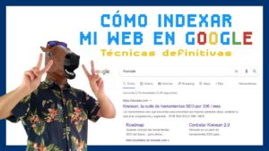 Cómo indexar mi web en Google, trucos y consejos