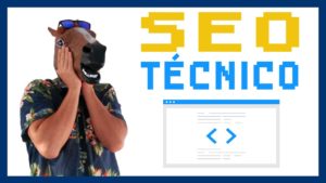 ¿Qué es el SEO Técnico y para qué sirve?