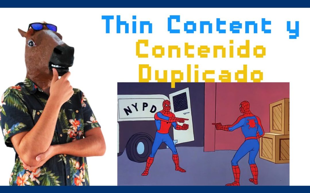 Qué es el Contenido duplicado y thin content en SEO y cómo solucionarlo
