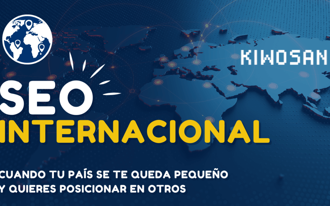SEO Internacional: Qué es y cómo implementarlo en tu web
