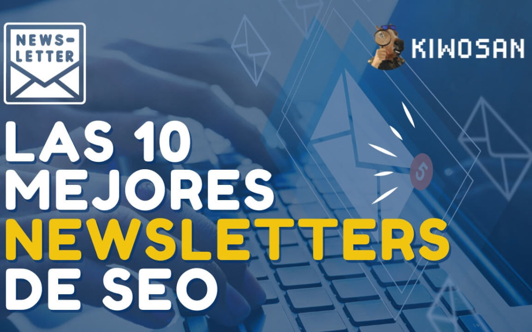 Las 10 mejores Newsletters de SEO