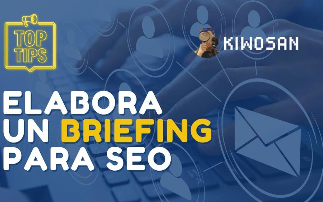 Cómo crear un briefing de contenidos SEO