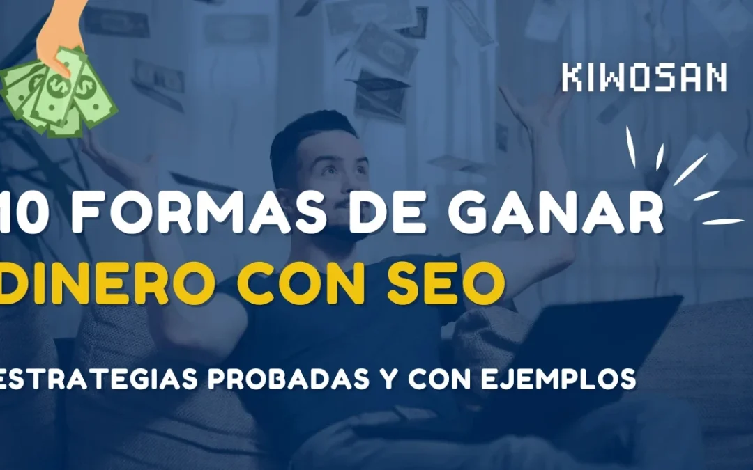 10 mejores formas de ganar dinero en internet con el SEO