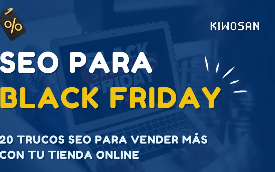20 trucos de SEO para Black Friday en tu tienda online
